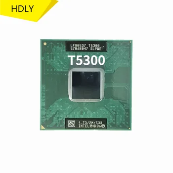 Intel Core 2 Duo T5300 SL9WE 1.7 GHz Dual-Core Dual-Lõng CPU Protsessor 2M 34W Pesa M / mPGA478MT 74065