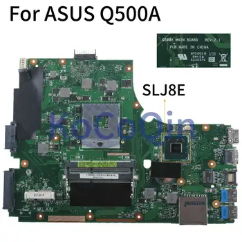 KoCoQin Sülearvuti emaplaadi ASUS Q500A Emaplaadi 60-NTGMB1000 REV 2.1 SLJ8E