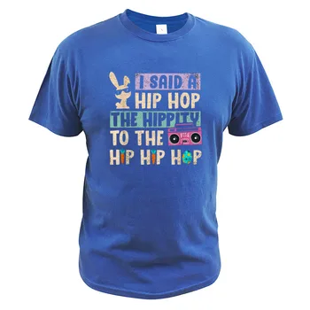Kui Hippity Hip Hip-Hop T-Särk Happy Easter ma Ütlesin, Hip-Hop Tshirt Puuvill ELI Suurus Tops Tee Mees 74209