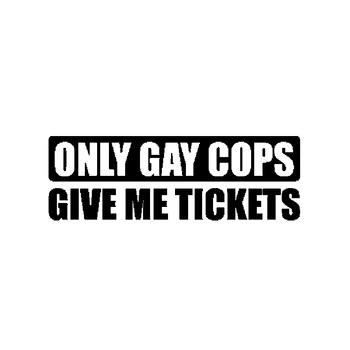 Naljakas Ainult Gay Politseisse Anda Mulle Piletid kvaliteetne Dekoratiivsed Aksessuaarid Loominguline Päevitus-ja Veekindel PVC,15cm*5cm