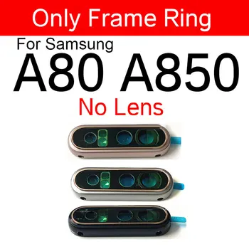 Tagumine Kaamera Klaasist objektiivikate Raami Samsung Galaxy A80 A850 A805F Tagasi Kaamera Klaas Objektiivi Rõngas Raami Varuosad